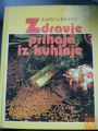 ZDRAVJE PRIHAJA IZ KUHINJE  -  BARICA KRANJC